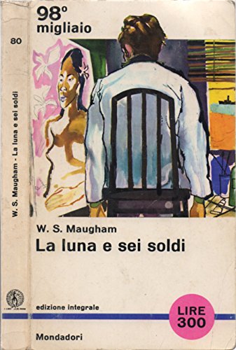 Libro - La luna e sei soldi. - W. S. Maugham, autore; Giorgi - W. S. Maugham, autore; Giorgio Monicelli, traduzione di