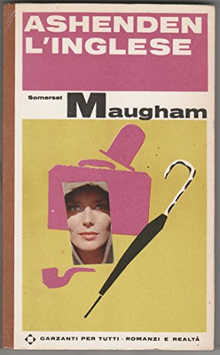 Libro - ASHENDEN L'INGLESE GARZANTI 1966 - MAUGHAM SOMERSET WILLIAM