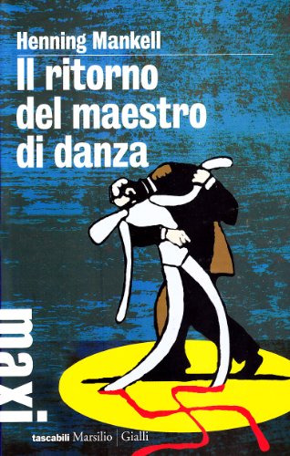 Libro - Il ritorno del maestro di danza - Mankell, Henning