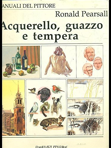 Libro - Acquarello, guazzo e tempera - Pearsall, Ronald