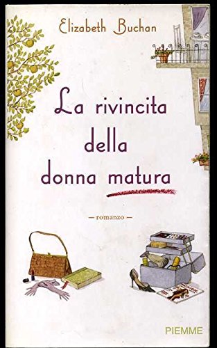 Libro - La Rivincita Della Donna Matura Di Elizabeth Buchan Ed. Piem