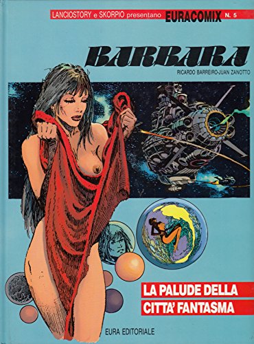 Libro - Euracomix N.5BARBARA- LA PALUDE DELLA CITT· FANT - Barriero - Zanotto