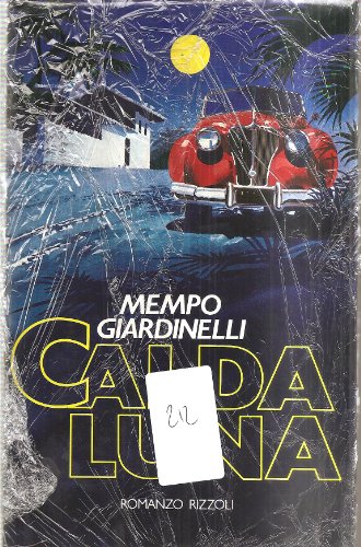 Libro - Calda luna - Giardinelli, Mempo