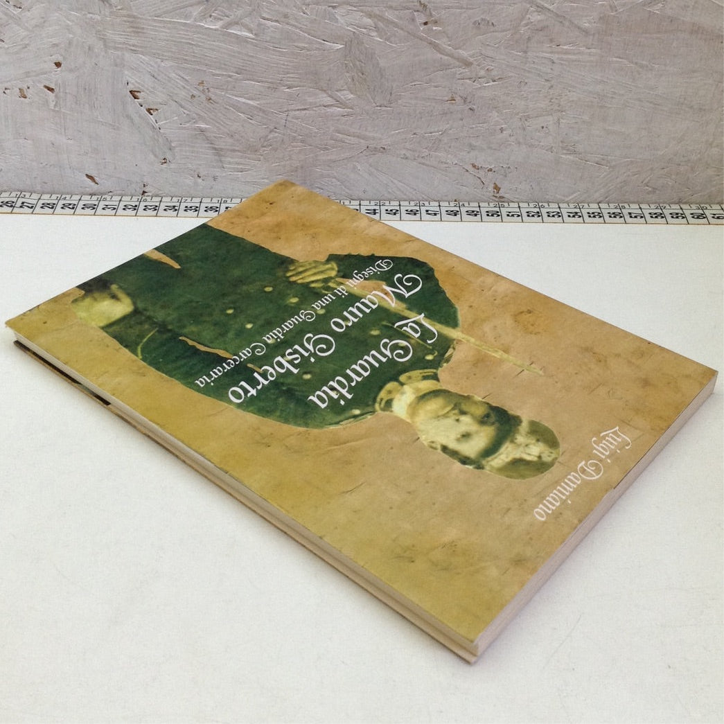 Libro - La guardia Mauro Gisberto Disegni - Damiano 2008