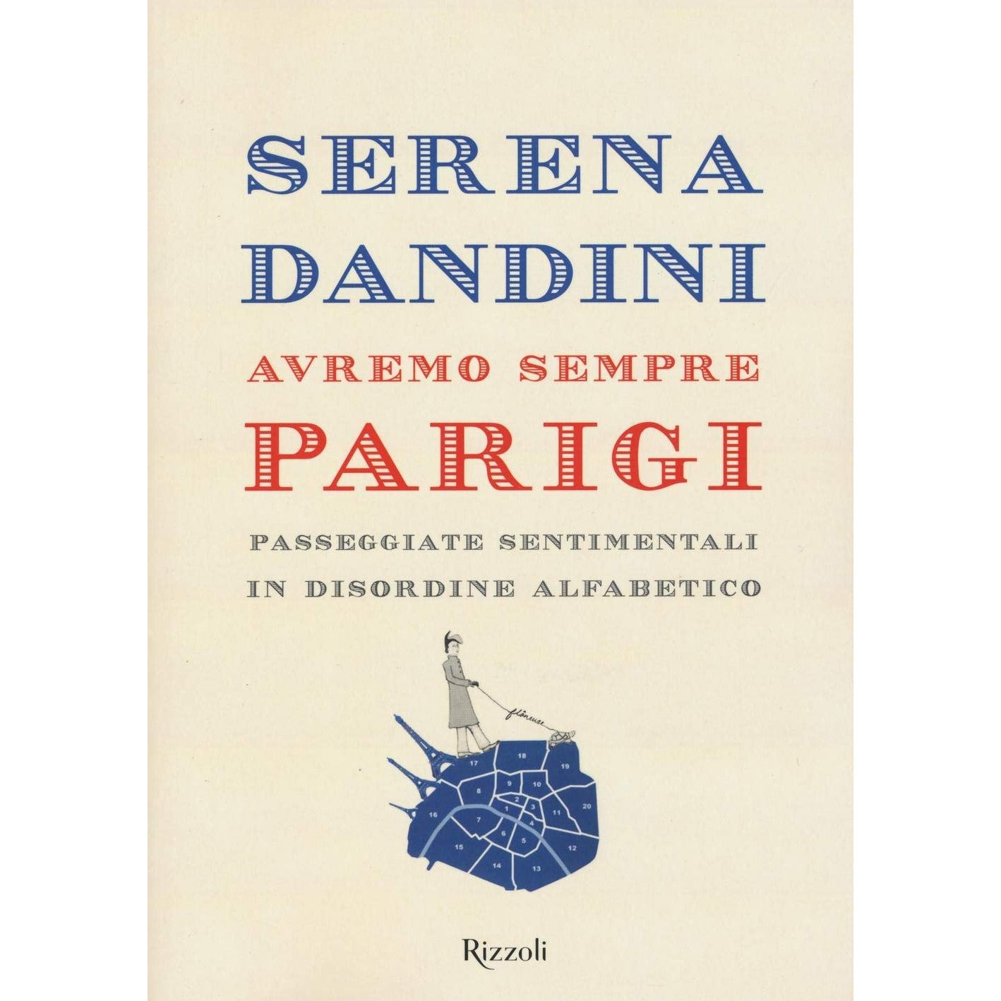 Libro - Avremo sempre Parigi Passeggiate sentiment - Dandini, Serena