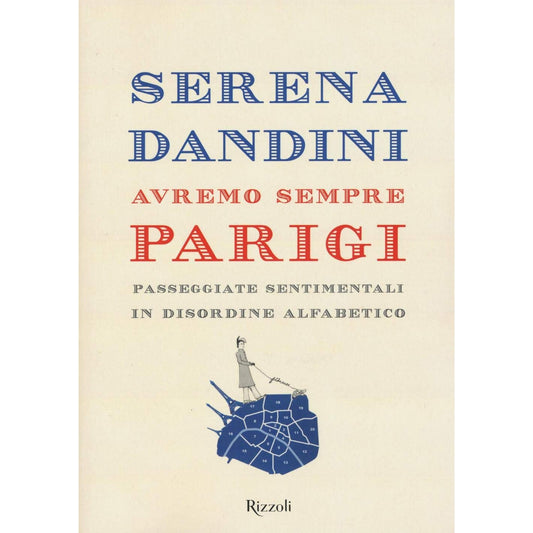 Libro - Avremo sempre Parigi Passeggiate sentiment - Dandini, Serena