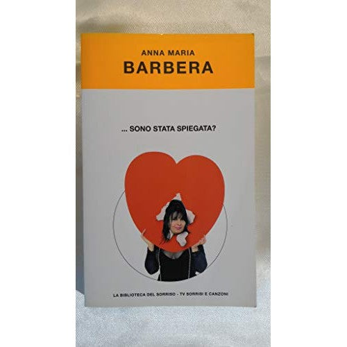 Libro - .. SONO STATA SPIEGATA? 2003 - Barbera Anna Maria