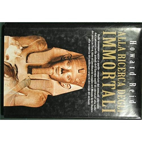 Libro - Alla ricerca delgi immortali - Reid, Howard
