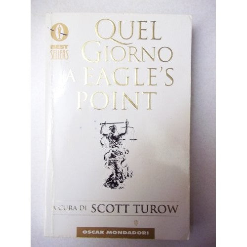 Libro - Quel giorno a Eagle's Point - Turow, S.