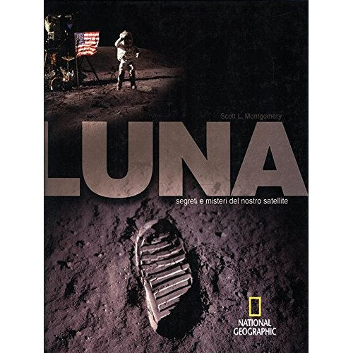 Book - Moon. Secrets and mysteries of our satellite - Montgomery, Scott L.