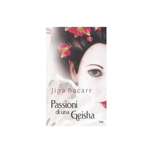 Libro - Passioni Di Una Geisha - Baccar, Jina