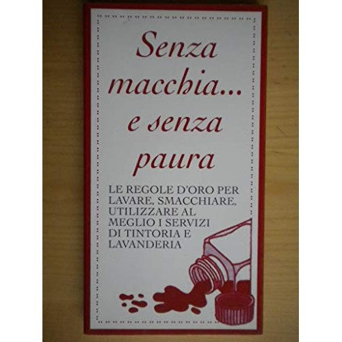 Libro - Senza macchia.. e senza paura Le reg - Mariarosa, Schiaffino