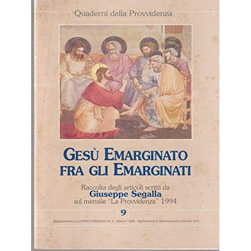 Libro - Gesù emarginato fra gli emarginati - Segalla, Giuseppe