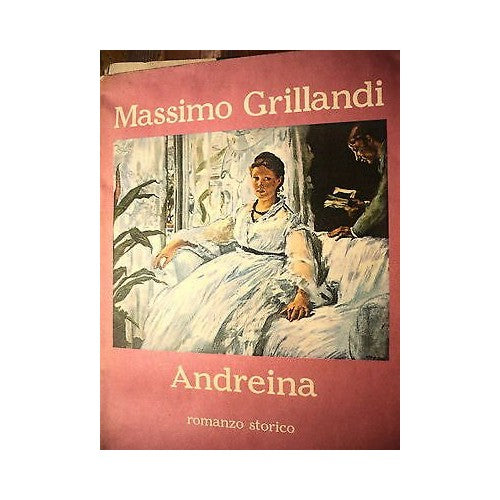 Book - Massimo Grillandi: Andreina Ed. Rusconi [RS] A47
