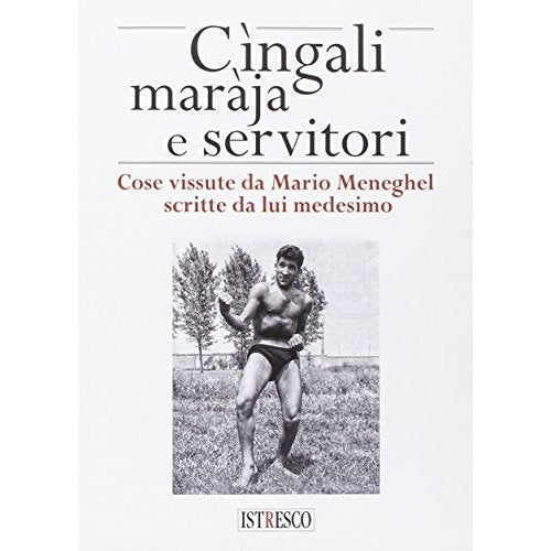Libro - Cingali, maràja e servitori Cose vissute da  - Casellato, A.