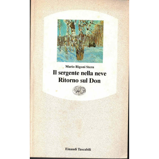 Libro - Il sergente nella neve-Ritorno sul Don - Rigoni Stern, Mario