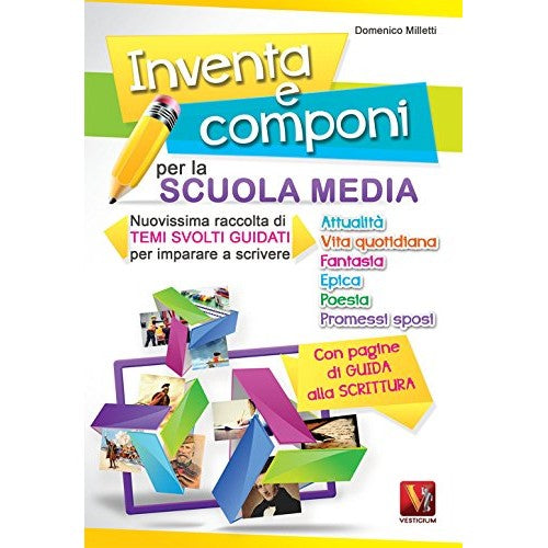 Libro - Inventa e componi per la scuola media N - Milletti, Domenico