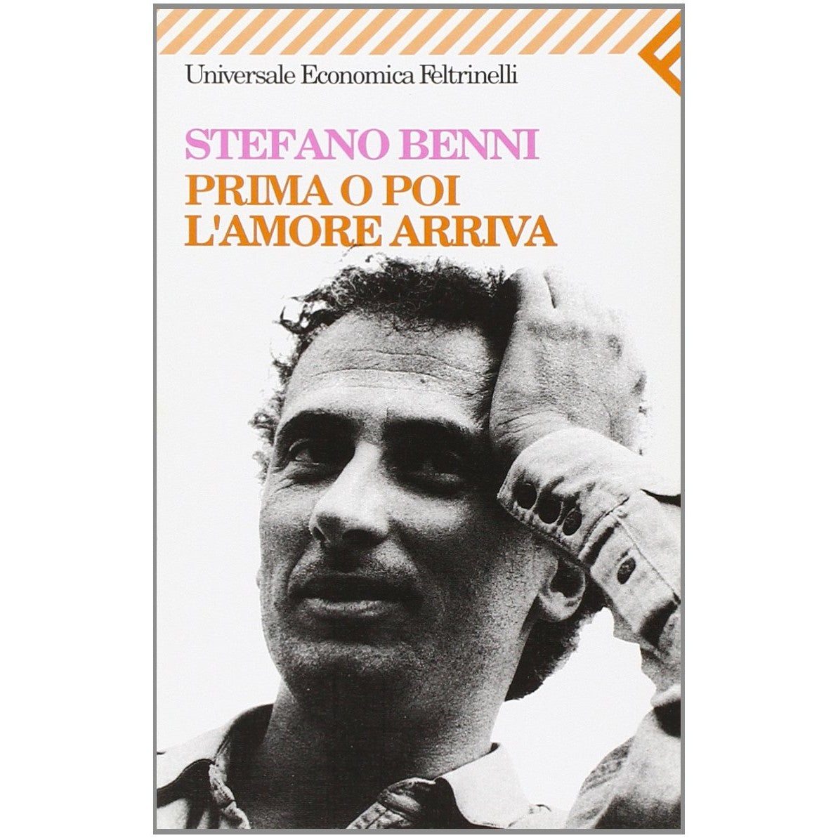 Libro - Prima o poi l'amore arriva - Benni, Stefano