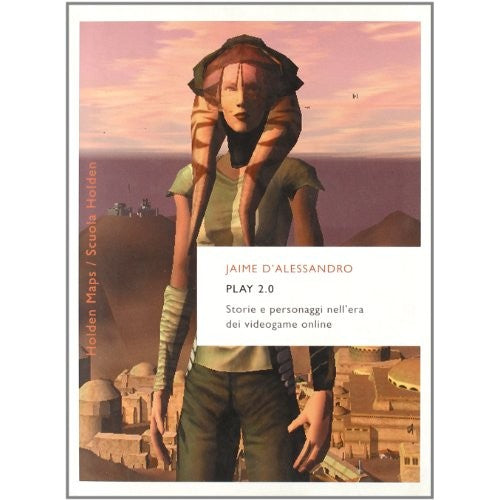 Libro - Play 2.0 Storie e personaggi nell'era  - D'Alessandro, Jaime