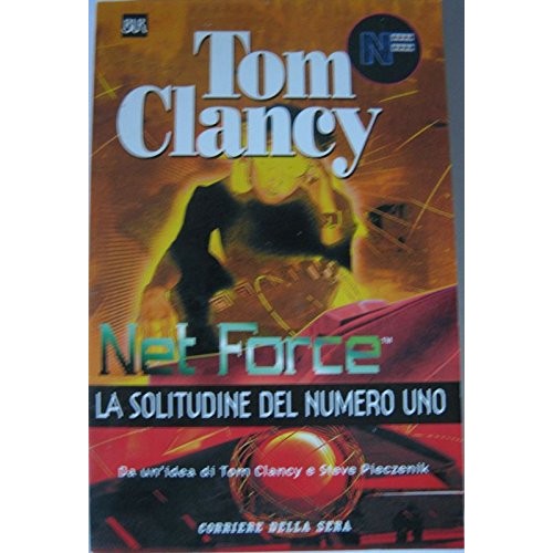 Libro - NET FORCE: LA SOLITUDINE DEL NUMERO UNO - Tom Clancy