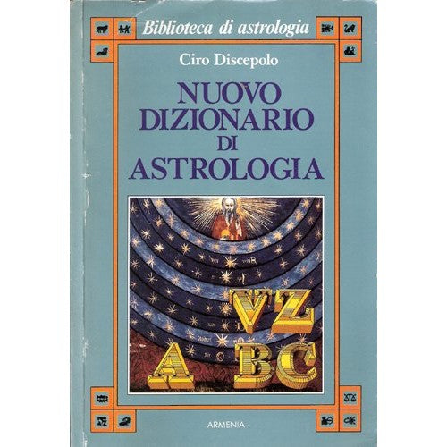 Libro - Nuovo dizionario di astrologia - Discepolo, Ciro