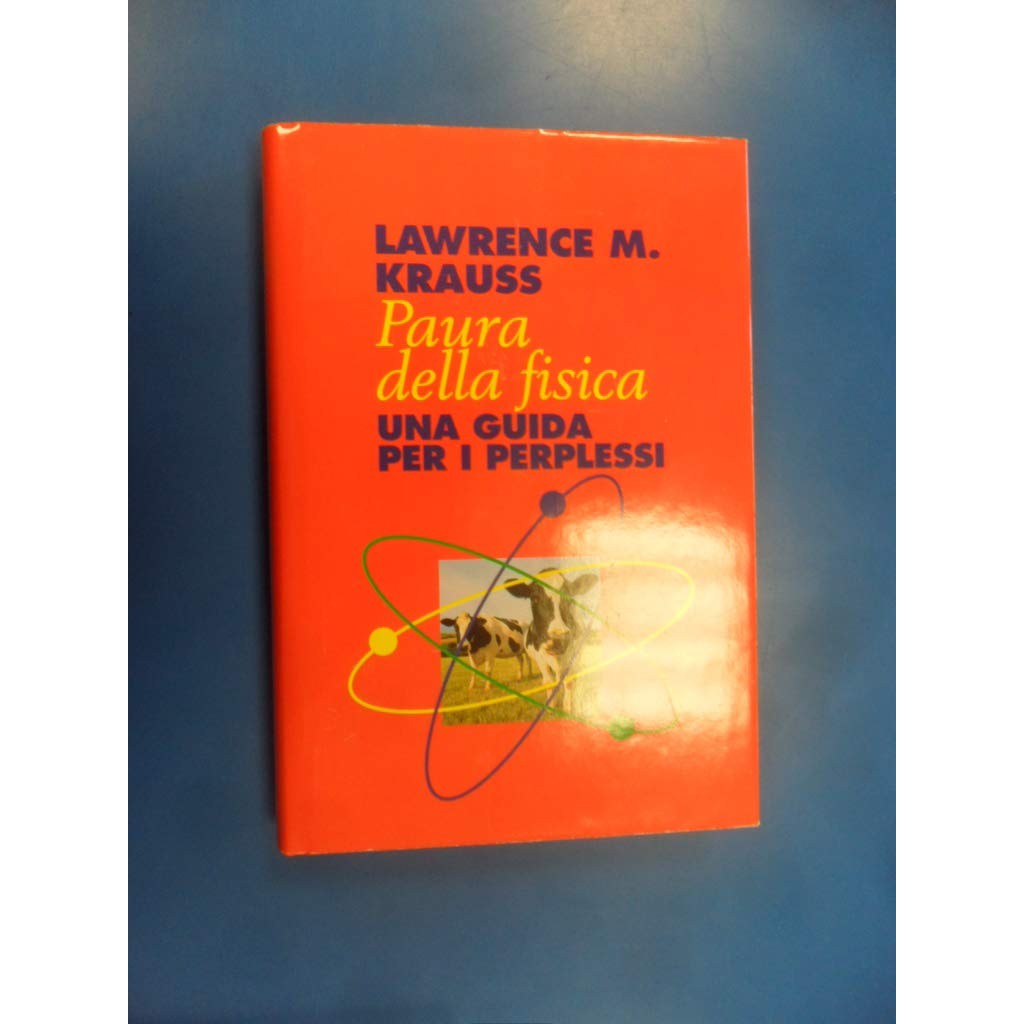 Libro - PAURA DELLA FISICA Una guida per i perplessi - Lawrence, Kra