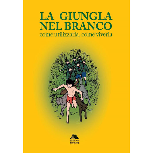Libro - La giungla nel branco Come utilizzarla come viverla