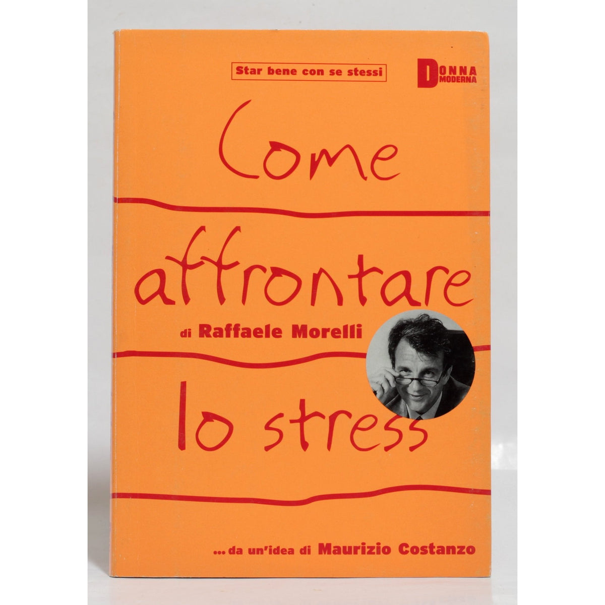 Libro - Come affrontare lo stress - Raffaele, Morelli