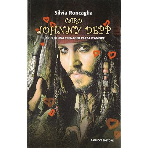 Libro - Caro Johnny Depp Diario di una teenager  - Roncaglia, Silvia