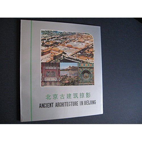 Libro - Ancient Architecture in Beijing - Yi, Zhou (editor)