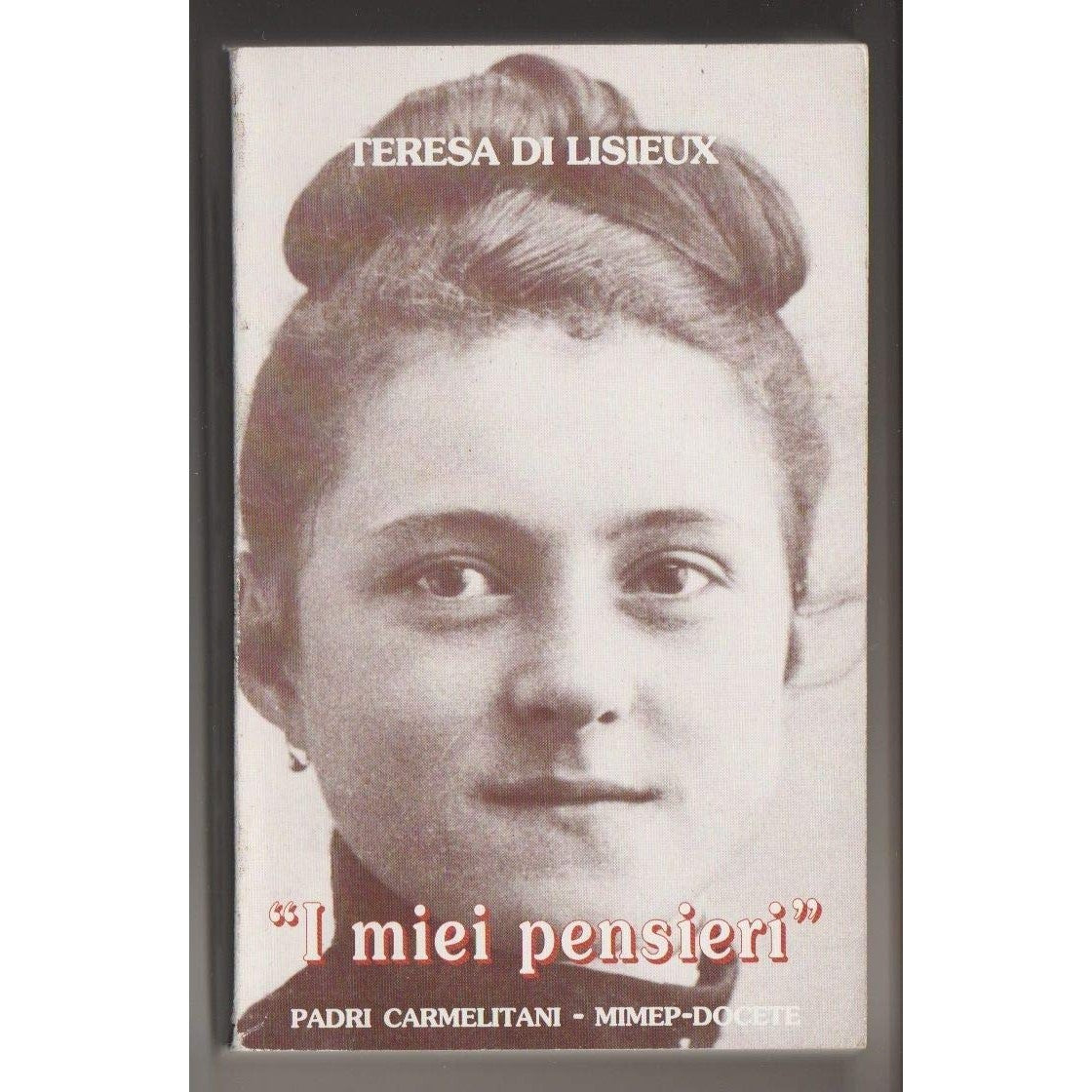 Libro - Storia di un'anima I miei pensieri - Teresa, di Lisieux (san