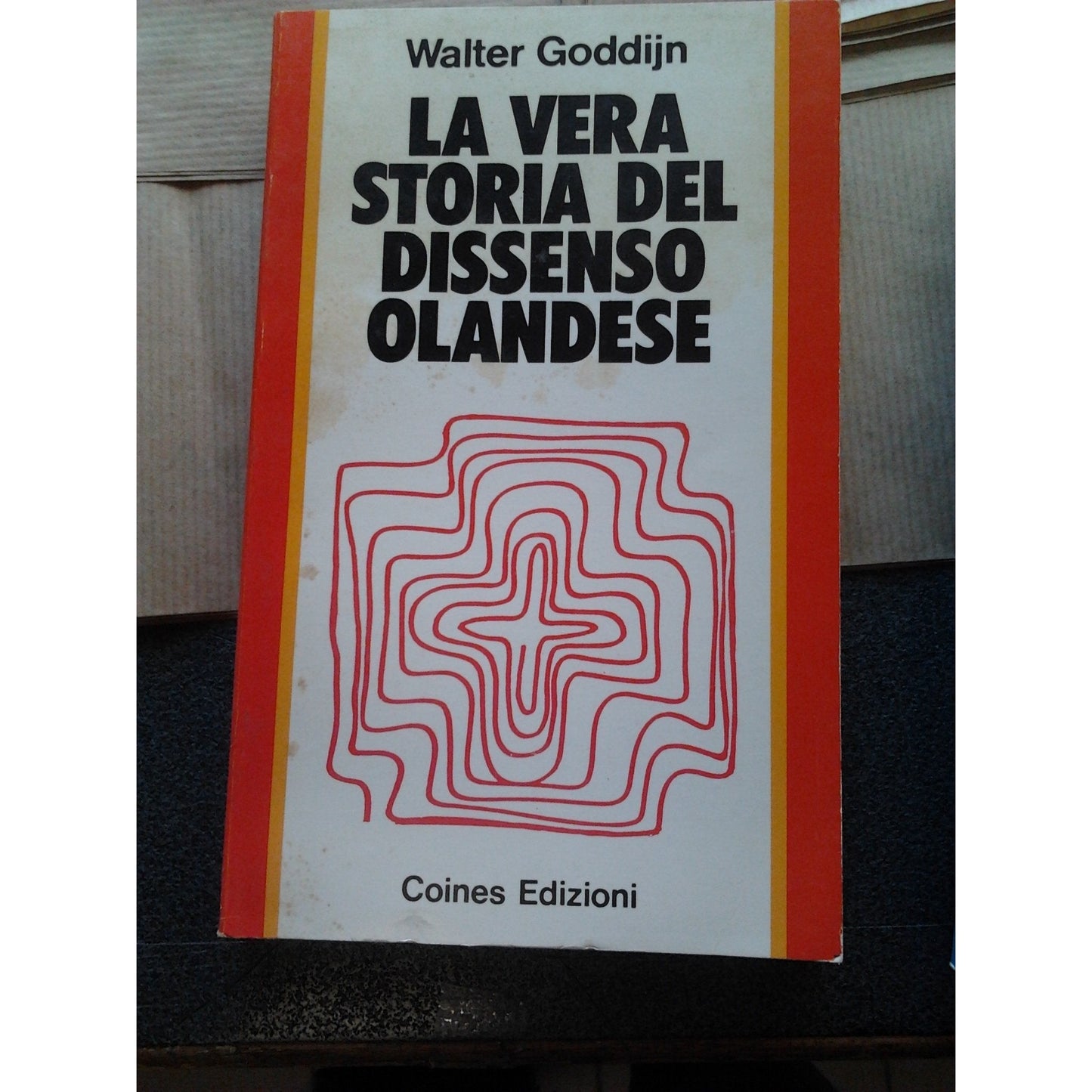 Libro - LA VERA STORIA DEL DISSENSO OLANDESE - Walter Goddijn