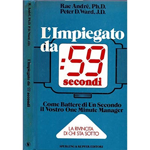 Libro - L'impiegato da : 59  - Rae Andrè, Ph. D. - Peter D. Ward, J. D.