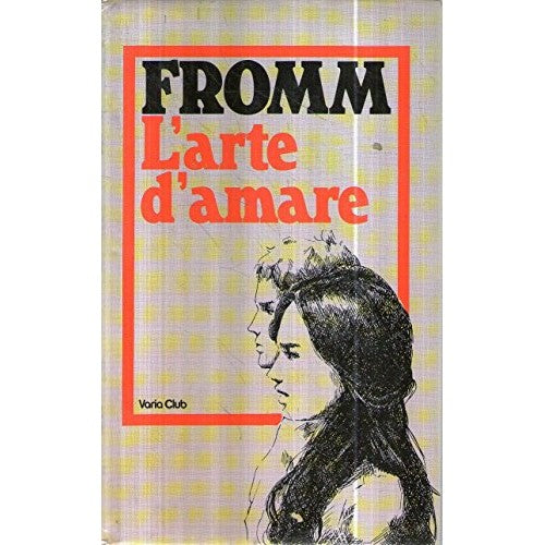 Libro - L'arte d'amare Fromm Varia Club 1982