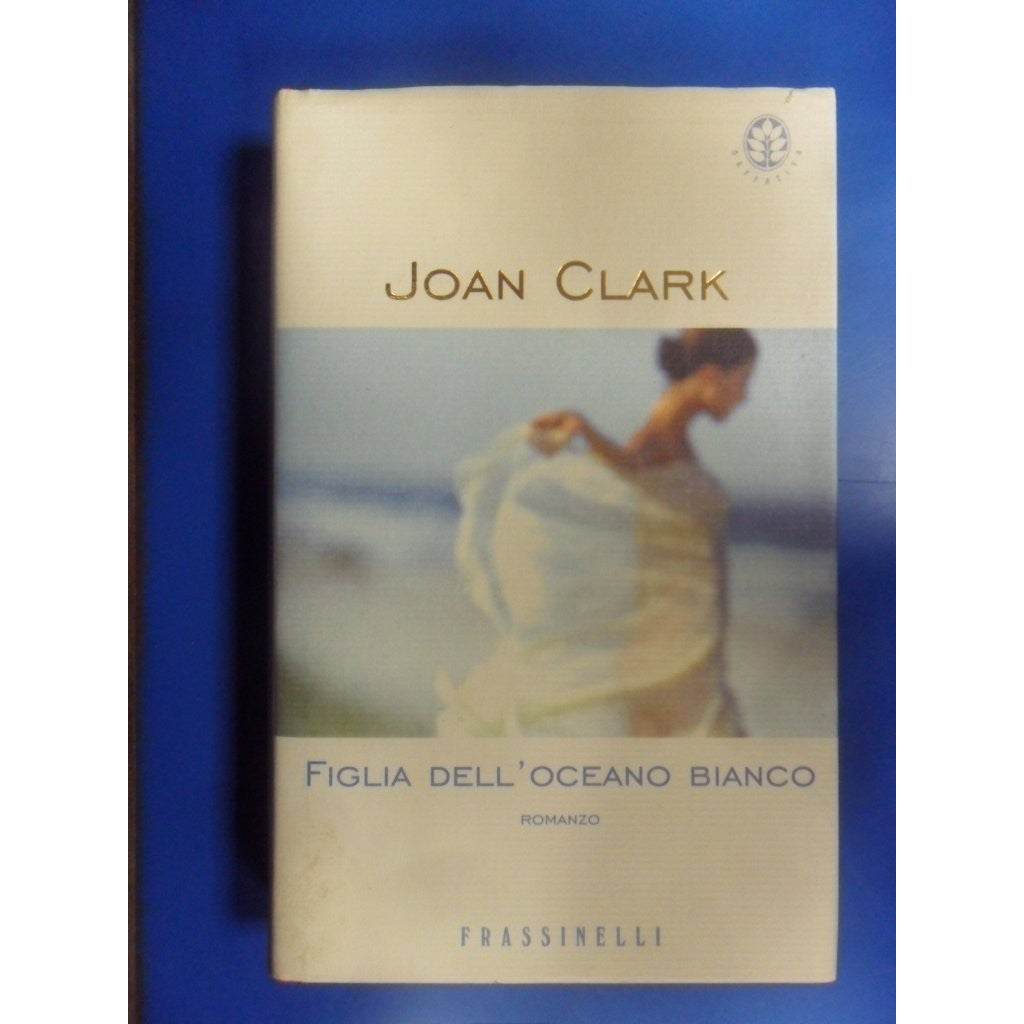 Libro - Figlia dell'oceano bianco - Clark, Joan