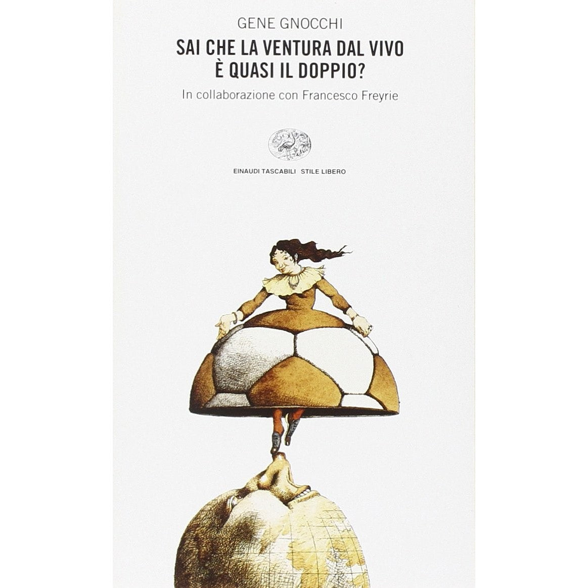 Libro - Sai che la Ventura dal vivo è quasi il doppio? - Gnocchi, G
