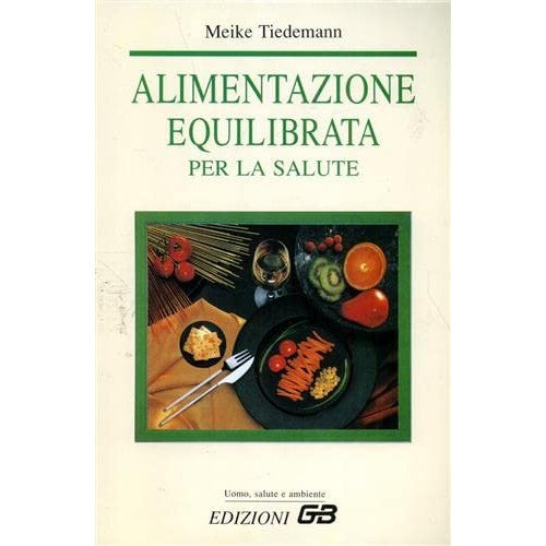 Libro - Alimentazione equilibrata per la salute - Tiedemann, Meike