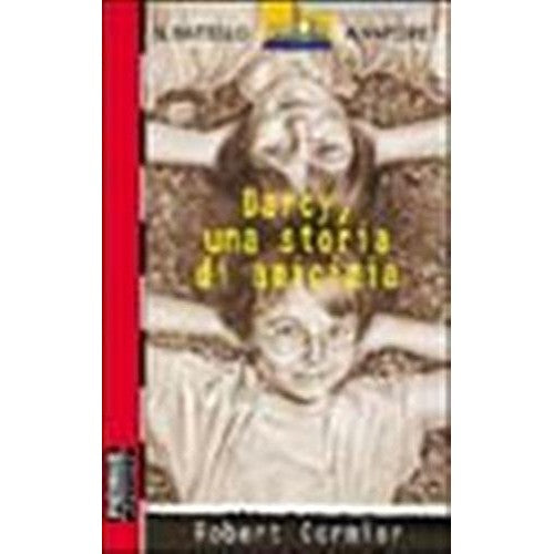 Book - Darcy, a story of friendship - Cormier, Robert