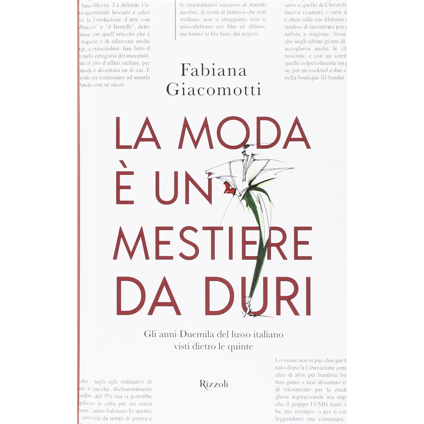 Libro - La moda è un mestiere da duri Gli anni - Giacomotti, Fabiana