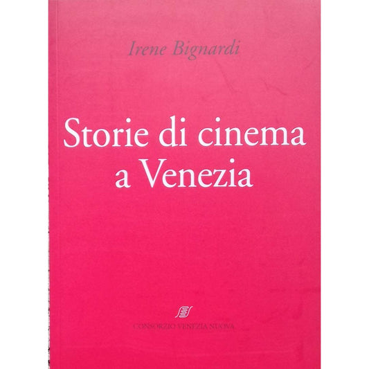 Libro - Storie di cinema a Venezia - Irene, Bignardi
