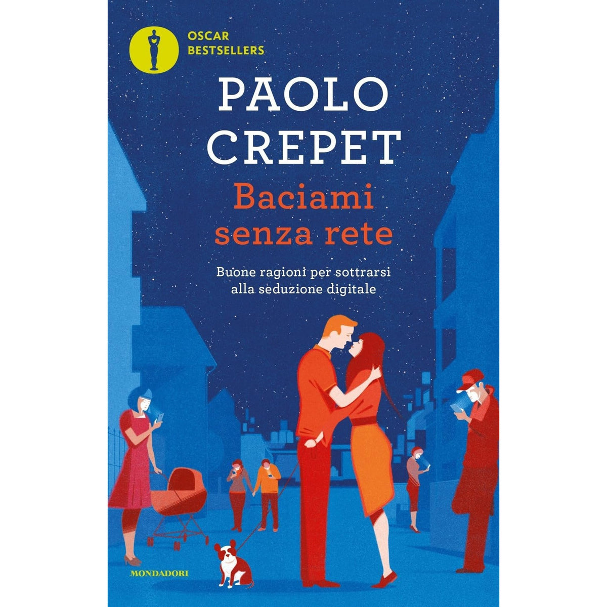 Libro - Baciami senza rete Buone ragioni per sottrar - Crepet, Paolo