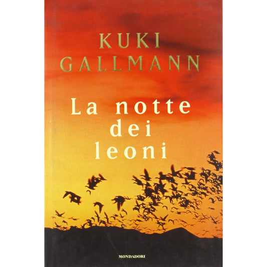 Libro - La notte dei leoni - Gallmann, Kuki