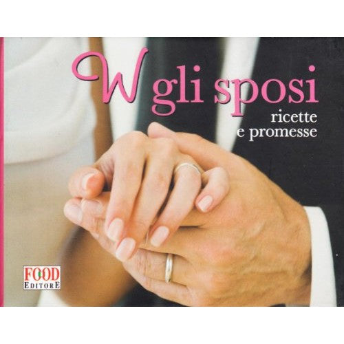 Libro - W gli sposi Ricette e promesse