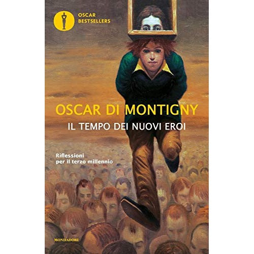 Libro - Il tempo dei nuovi eroi Riflessioni per - Di Montigny, Oscar