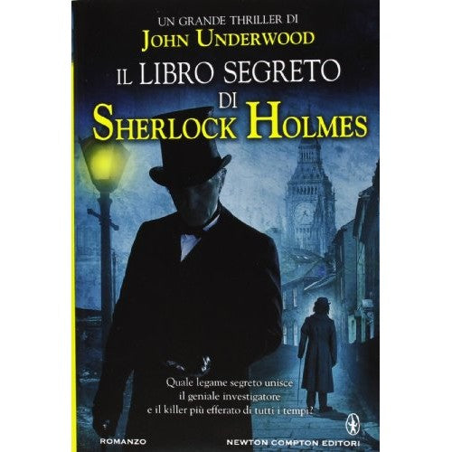 Il libro segreto di Sherlock Holmes - Underwood, John