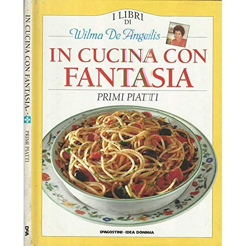 Libro - In cucina con fantasia Primi piatti - AA.VV