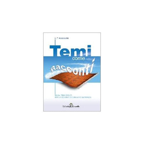 Libro - Temi come racconti Temi di italian - Toraldo Mazzocchi, Lina
