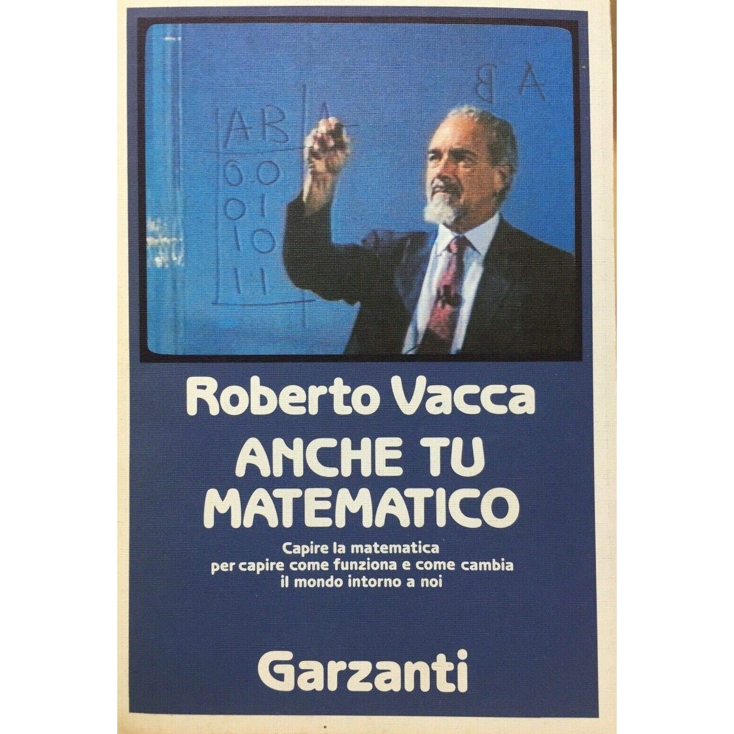 Libro - Anche tu matematico La più chiara e facile  - Vacca, Roberto