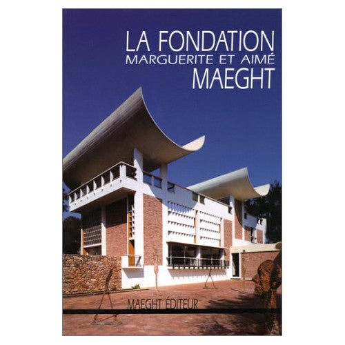 Book - La Fondation Marguerite et Aimé Maeght