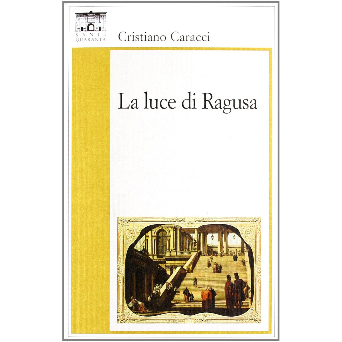 Libro - La luce di Ragusa - Caracci, Cristiano